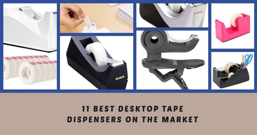 Best Desktop Tape Dispensers